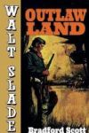 Outlaw Land - A Walt Slade Western Paperback