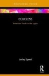 Clueless - American Youth In The 1990S Hardcover