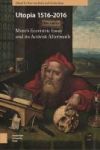 Utopia 1516-2016 - More& 39 S Eccentric Essay And Its Activist Aftermath Hardcover 0