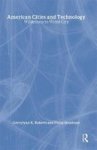 American Cities And Technology - Wilderness To Wired City Hardcover