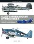 Allied Carrier Aircraft Of World War II - 1939-1945   Hardcover