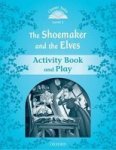 Classic Tales Second Edition: Level 1: The Shoemaker And The Elves Activity Book & Play Paperback 2ND Revised Edition