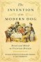 The Invention Of The Modern Dog - Breed And Blood In Victorian Britain   Hardcover