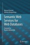 Semantic Web Services For Web Databases Hardcover 2011