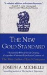 The New Gold Standard: 5 Leadership Principles For Creating A Legendary Customer Experience Courtesy Of The Ritz-carlton Hotel C