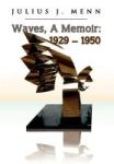 Waves A Memoir - 1929 - 1950 Hardcover