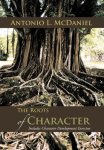 The Roots Of Character: Includes Character Development Exercises