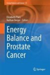 Energy Balance And Prostate Cancer Hardcover 1ST Ed. 2018