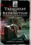 Treachery And Retribution - England& 39 S Dukes Marquesses And Earls: 1066 - 1707 Paperback