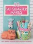 50 Fat Quarter Makes - Fifty Sewing Projects   Paperback