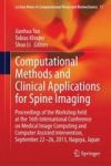 Computational Methods And Clinical Applications For Spine Imaging - Proceedings Of The Workshop Held At The 16TH International C