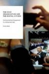 The Civic Organization And The Digital Citizen - Communicating Engagement In A Networked Age Hardcover