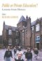 Public Or Private Education? - Lessons From History   Paperback Annotated Edition