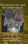 Necromancies And Netherworlds - Uncanny Stories Hardcover