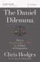 The Daniel Dilemma Study Guide - How To Stand Firm And Love Well In A Culture Of Compromise   Paperback