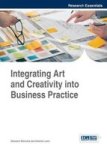 Integrating Art And Creativity Into Business Practice Hardcover