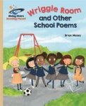 Reading Planet - Wriggle Room And Other School Poems - Gold: Galaxy Paperback
