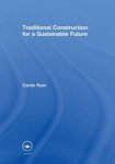 Traditional Construction For A Sustainable Future Hardcover