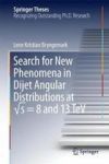 Search For New Phenomena In Dijet Angular Distributions At S = 8 And 13 Tev Hardcover 1ST Ed. 2017