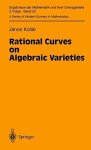 Rational Curves On Algebraic Varieties Ergebnisse Der Mathematik Und Ihrer Grenzgebiete. 3. Folge A Series Of Modern Surveys