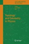 Topology And Geometry In Physics Hardcover 2005 Ed.