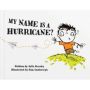 My Name Is A Hurricane?   Hardcover