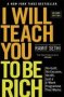 I Will Teach You To Be Rich   2ND Edition   - No Guilt No Excuses - Just A 6-WEEK Programme That Works   Paperback