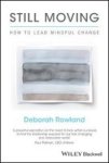 Still Moving - How To Lead Mindful Change Hardcover