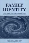 Family Identity: Ties, Symbols, and Transitions