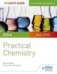 Ocr A-level Chemistry Student Guide: Practical Chemistry Paperback