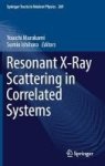 Resonant X-ray Scattering In Correlated Systems Hardcover 1ST Ed. 2017