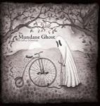 The Mundane Ghost Hardcover