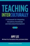 Teaching Interculturally - A Framework For Integrating Disciplinary Knowledge And Intercultural Development Hardcover