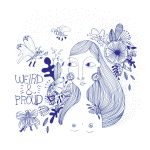Weird & Proud Art Print