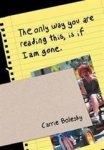 The Only Way You Are Reading This Is If I Am Gone.
