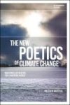 The New Poetics Of Climate Change - Modernist Aesthetics For A Warming World Hardcover