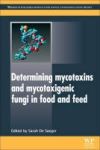 Determining Mycotoxins And Mycotoxigenic Fungi In Food And Feed Paperback