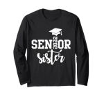 Senior Sister 2022 - Funny Graduation Bachelor Master Long Sleeve T-Shirt