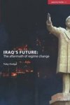 Iraq's Future: The Aftermath of Regime Change Adelphi Papers