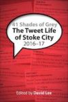 41 Shades Of Grey 2016-17 - The Tweet Life Of Stoke City Paperback