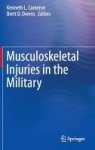 Musculoskeletal Injuries In The Military Hardcover 1ST Ed. 2015