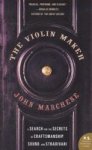 The Violin Maker: A Search For The Secrets Of Craftsmanship Sound And Stradivari