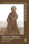 Harriet Tubman - Slavery The Civil War And Civil Rights In The 19th Century Paperback
