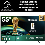 Hisense U6N Pro Uhd Mini-led Uled 4K 120HZ Smart Tv - 55 Inch
