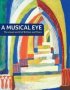 A Musical Eye - The Visual World Of Britten And Pears   Paperback