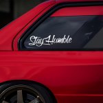 Stay Humble Vinyl Matte Sticker Jdm Large Funny Drift Lowered Car Windshield Decal For Car Truck Decal