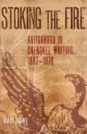 Stoking The Fire - Nationhood In Cherokee Writing 1907-1970 Hardcover