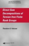 Direct Sum Decompositions Of Torsion- Finite Rank Groups Hardcover