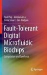 Fault-tolerant Digital Microfluidic Biochips - Compilation And Synthesis Hardcover 1ST Ed. 2015