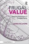 Frugal Value - Designing Business For A Crowded Planet Hardcover